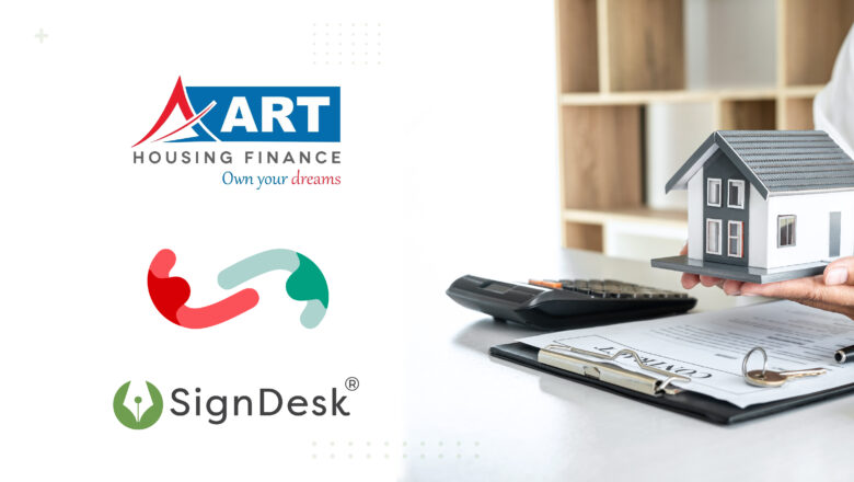 ART Housing Finance Partners with SignDesk for Housing Loan Kit Digitization”