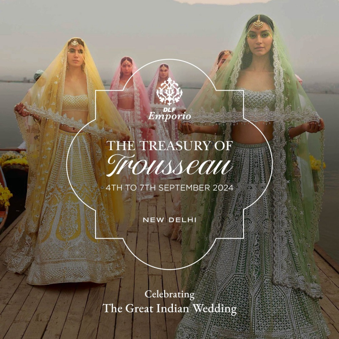 DLF Emporio Presents the Treasury of Trousseau: A 4-Day Showcase Celebrating the Best of Luxury for Weddings and Festivities