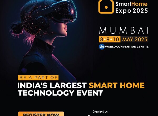 Smart Home Expo 2025: India’s Premier Smart Home Technology Event Set for a Grand 6th Edition in Mumbai This May